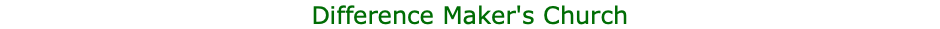 Difference Maker's Church