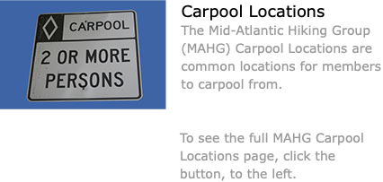 ﷯Carpool Locations The Mid-Atlantic Hiking Group (MAHG) Carpool Locations are common locations for members to carpool from. To see the full MAHG Carpool Locations page, click the button, to the left.
